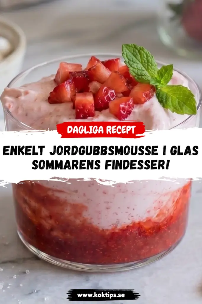 Enkelt jordgubbsmousse i glas: sommarens findesser!