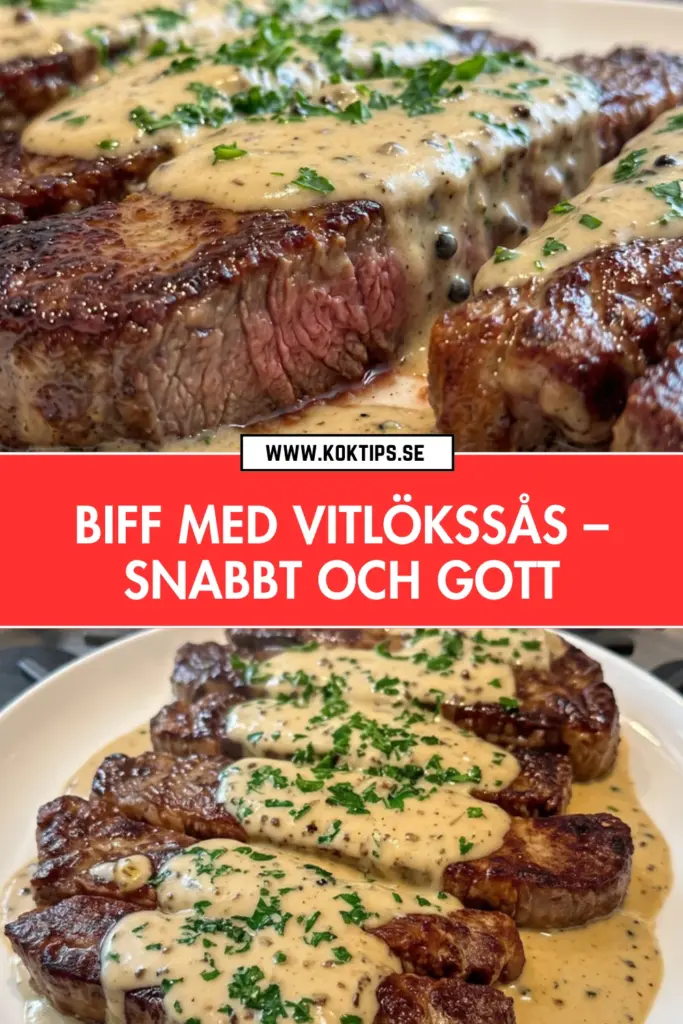 Krämig och klassisk biff med vitlökssås – enkel hemlagad middag