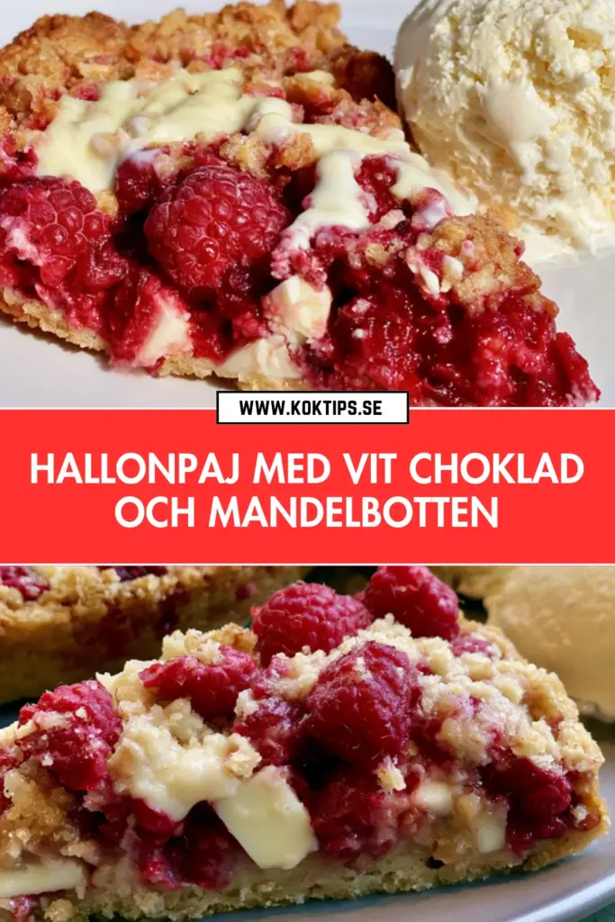 Hallonpaj med vit choklad: det bästa hemlagade receptet med mandelbotten