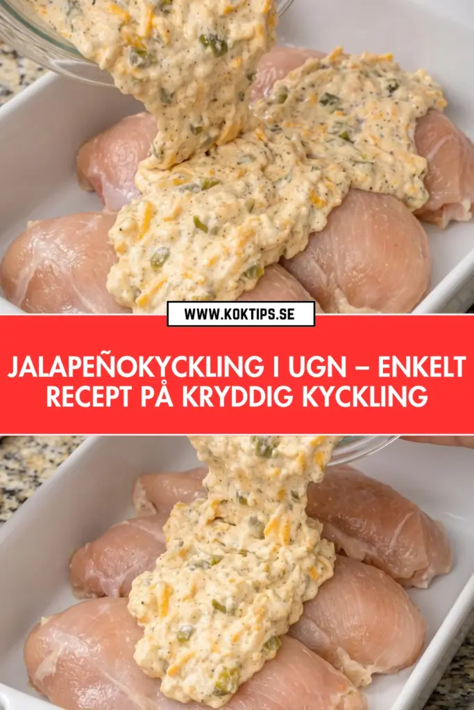 Kryddig och saftig jalapeñokyckling i ugn: det godaste hemlagade receptet