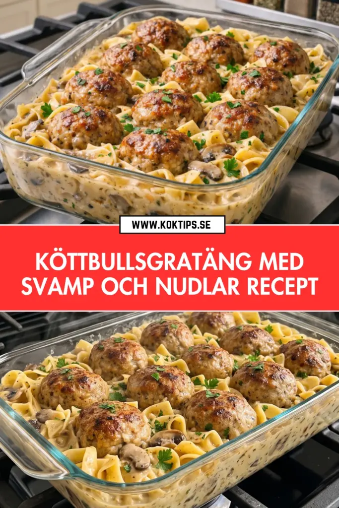 Köttbullsgratäng med svamp och nudlar: det bästa hemlagade receptet