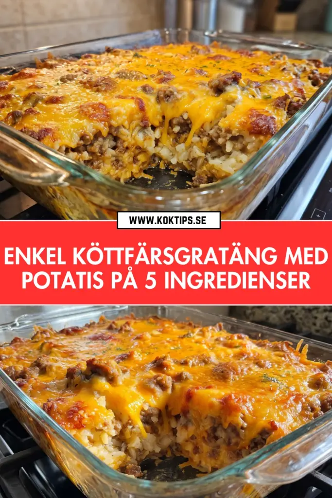 Enkel köttfärsgratäng med potatis på bara 5 ingredienser: vardagsmaten som aldrig sviker