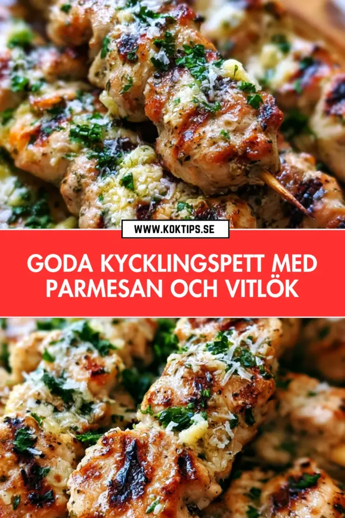 Saftiga kycklingspett med parmesan och vitlök: ett recept du kommer göra om och om igen