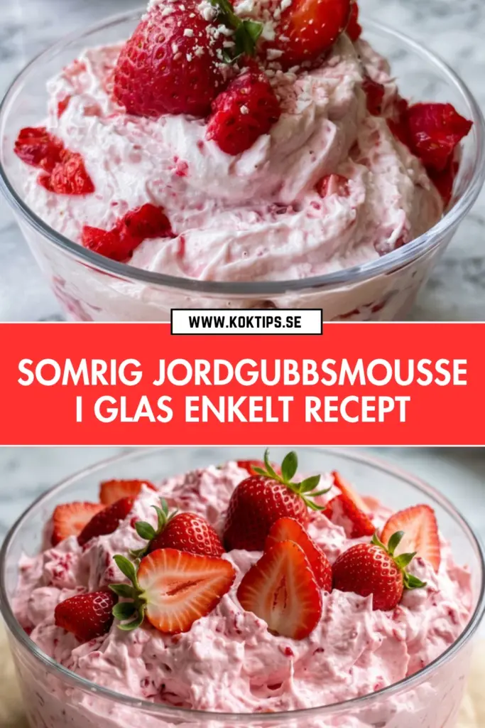 Somrig jordgubbsmousse i glas: det enklaste receptet du behöver i sommar