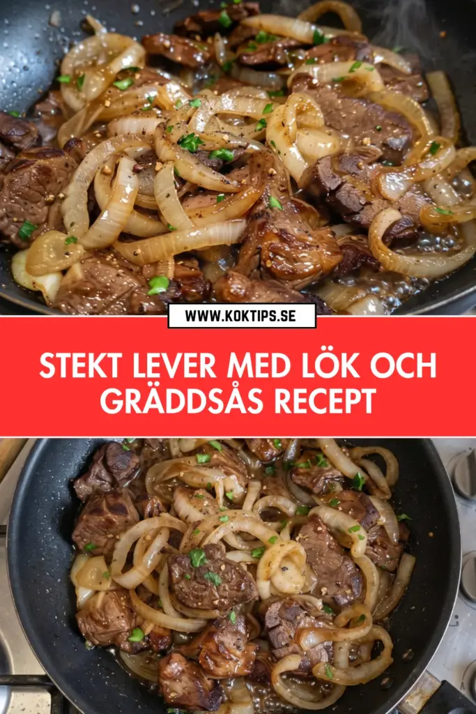 Stekt lever med lök och krämig gräddsås: så gör du det perfekt hemma