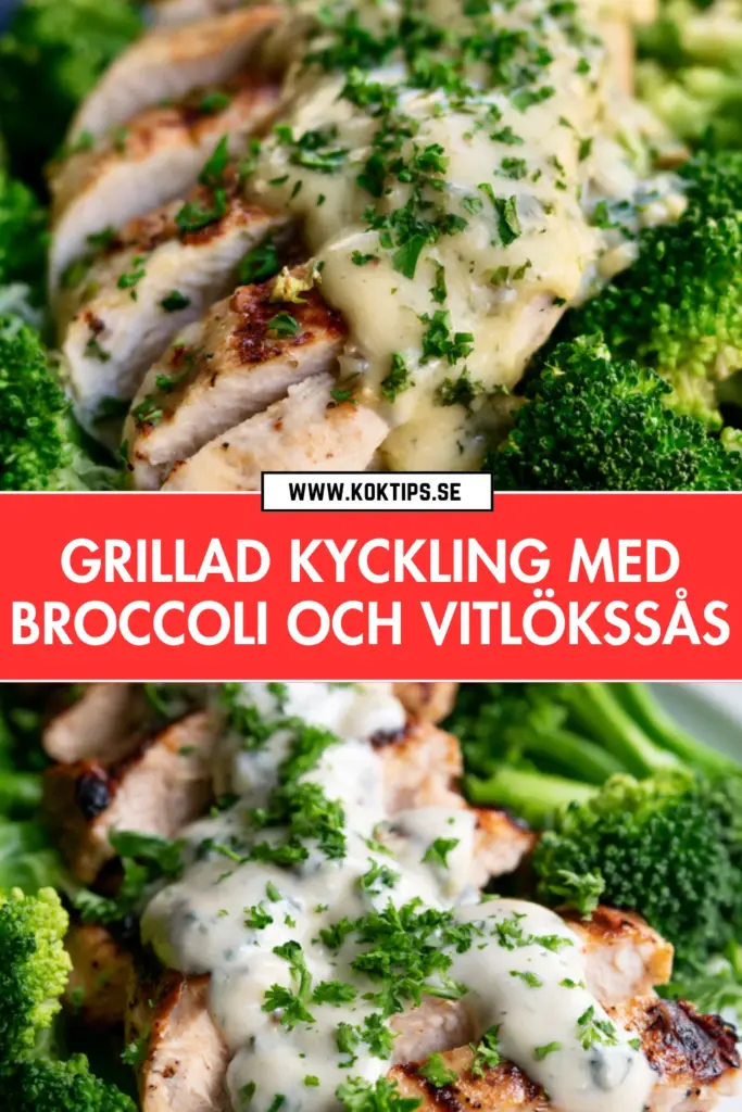 Grillad kyckling med broccoli: klassiskt recept med krämig vitlökssås