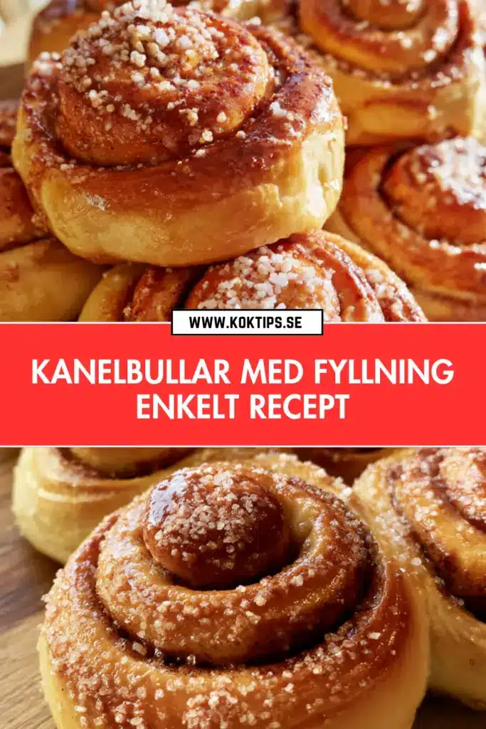 Kanelbullar med Fyllning: Det Enklaste Receptet för Saftiga Hemgjorda Bullar