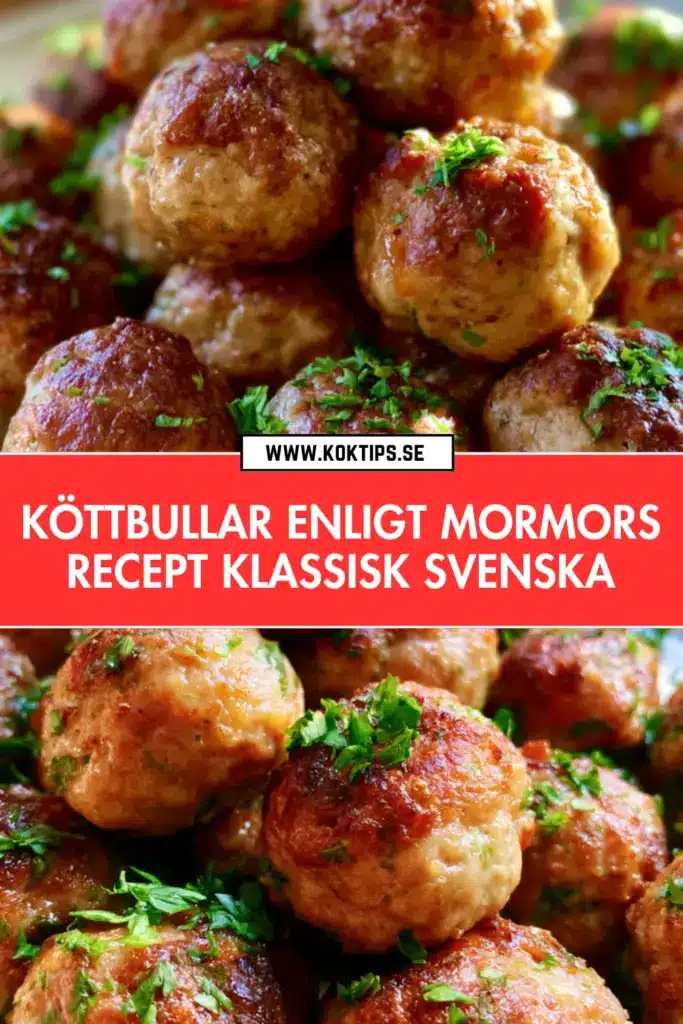 Köttbullar enligt mormors recept: enkla, saftiga och alltid rätt
