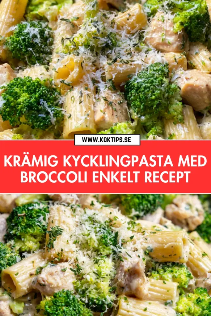 Krämig kycklingpasta med broccoli: det enklaste receptet du kommer älska