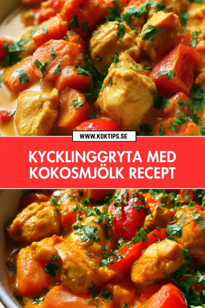 Kycklinggryta med kokosmjölk: snabb vardagsmat med mycket smak