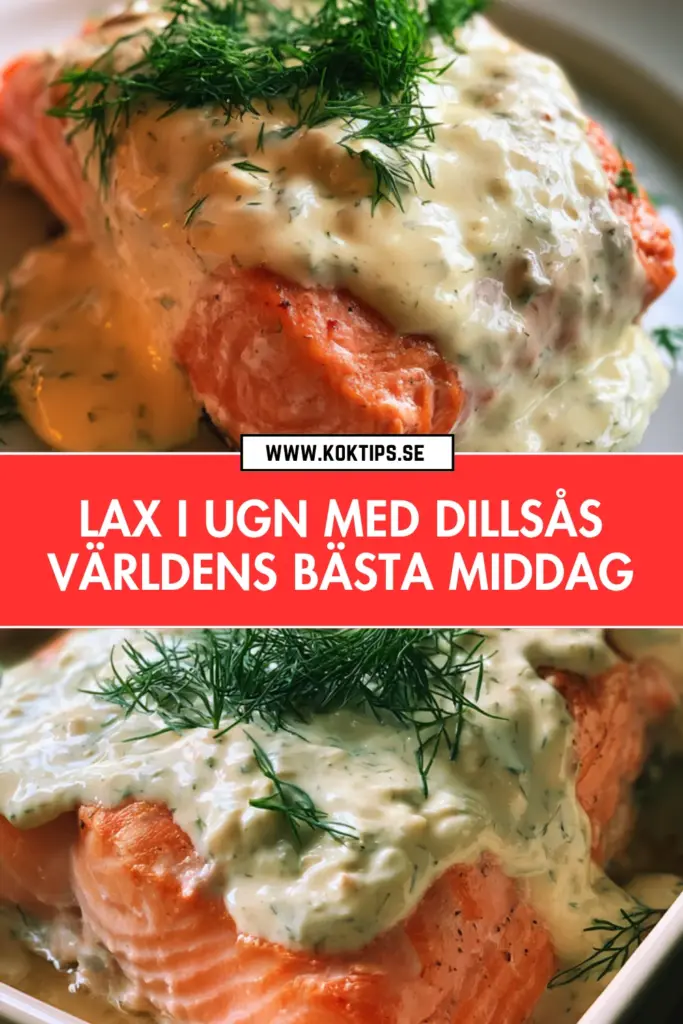 Klassisk Lax i Ugn med Dillsås: Enkel Vardagsmiddag med Stor Smak