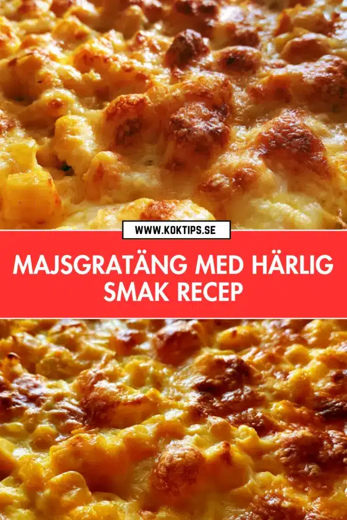 Enkel majsgratäng som imponerar: klassisk och oemotståndlig smak
