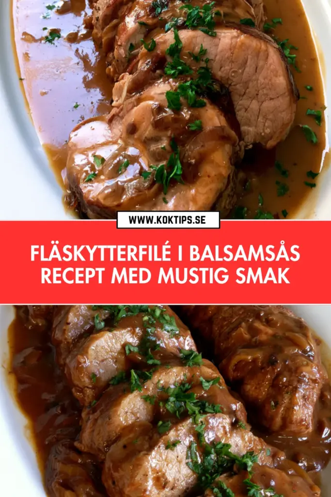 Bästa fläskytterfilé i balsamsås för en snabb och smakrik middag