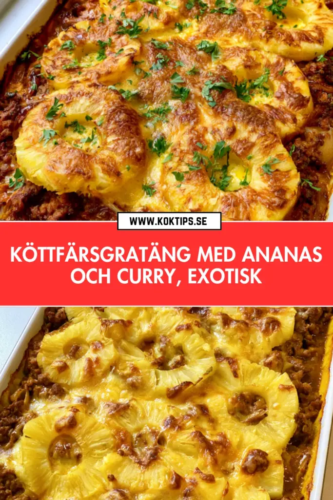 Bästa köttfärsgratäng med ananas och curry för en vardagsmiddag med retrokänsla
