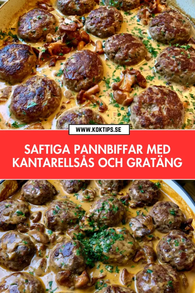Saftiga pannbiffar: klassiskt recept med krämig kantarellsås och gratäng