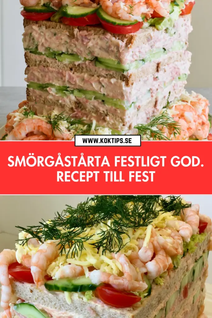 Smörgåstårta festligt god till fest: krämig, enkel och hemlagad favorit